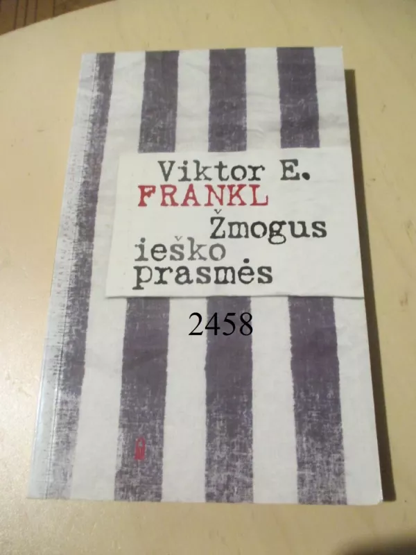 Žmogus ieško prasmės - Viktor E. Frankl, knyga 2