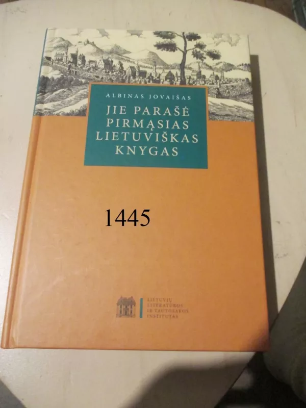 Jie parašė pirmąsias lietuviškas knygas - Albinas Jovaišas, knyga 2
