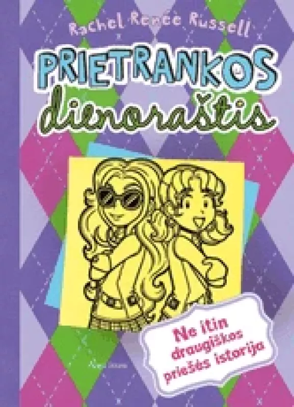 Prietrankos dienoraštis 11. Ne itin draugiškos priešės istorija - Autorių Kolektyvas, knyga 2