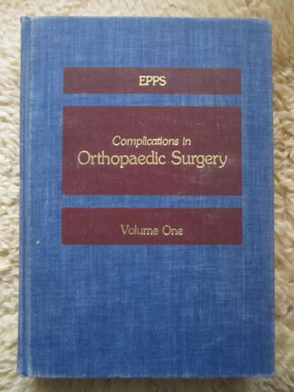 Complications in orthopaedic Surgery   Volume one - Charles Epps, Charles H. Epps, knyga 2