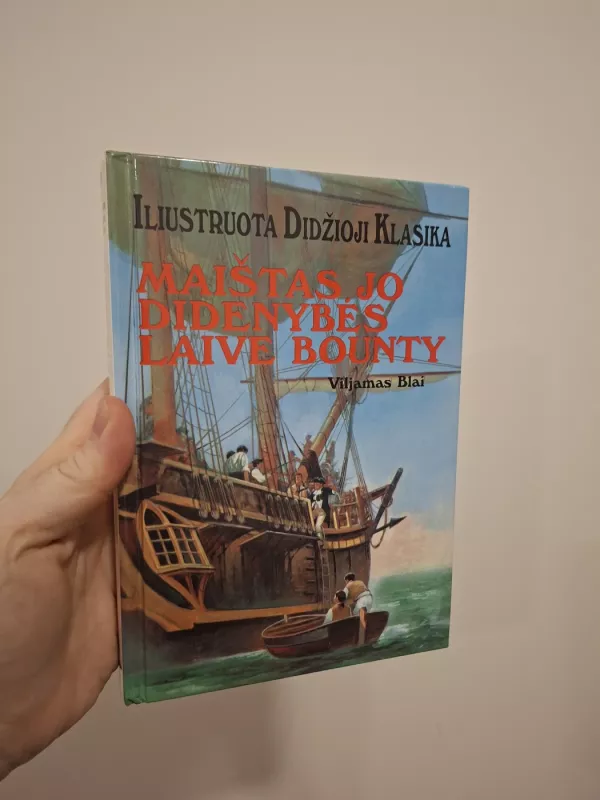 Maištas jo didenybes laive Bounty - Viljamas Blai, knyga 2