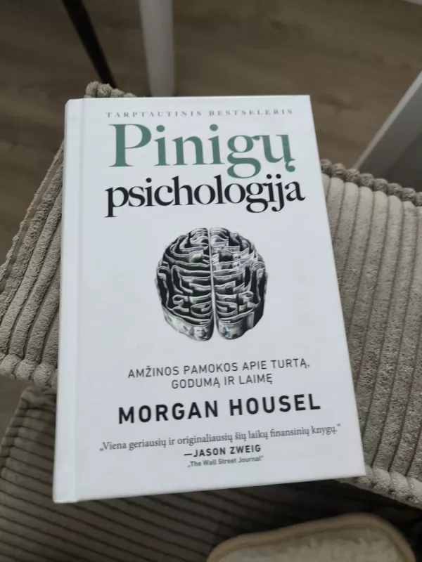 Pinigų psichologija: amžinos pamokos apie turtą, godumą ir laimę - Morgan Housel, knyga 2