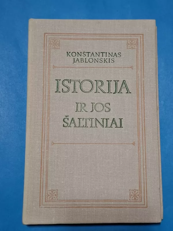 Istorija ir jos šaltiniai - Konstantinas Jablonskis, knyga 2