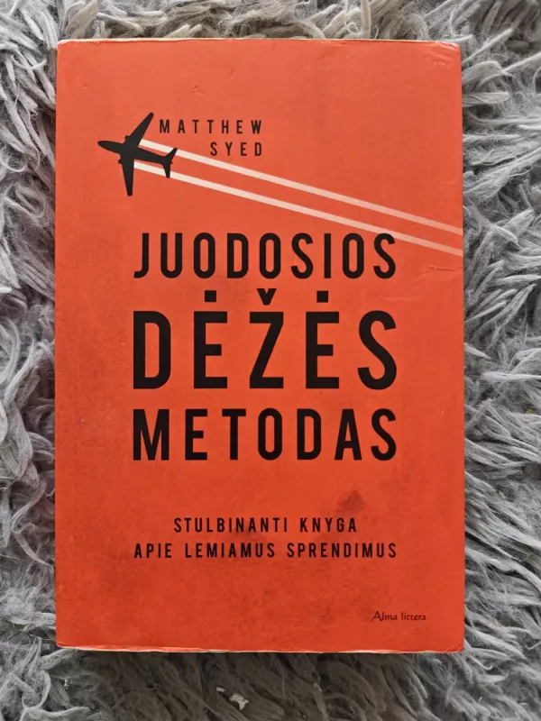 Juodosios dėžės metodas - Matthew Syed, knyga 2