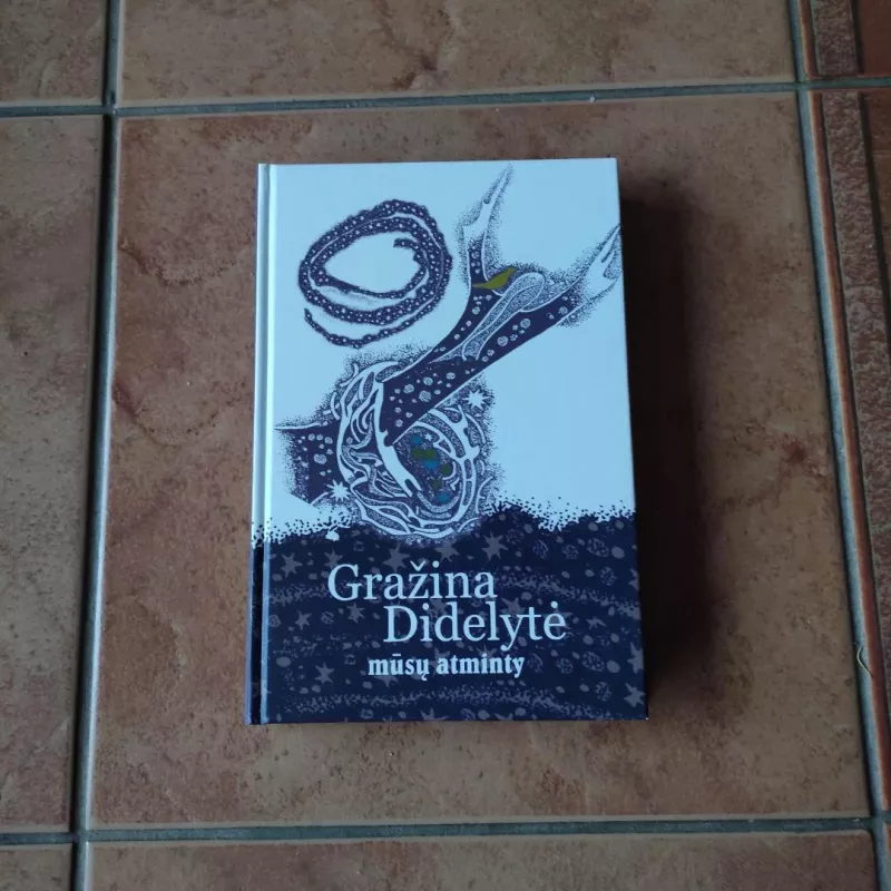 Gražina Didelytė mūsų atminty - Vygandas Čaplikas, knyga 2