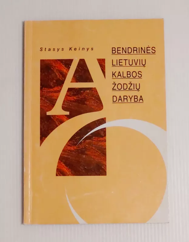 Bendrinės lietuvių kalbos žodžių daryba - Stasys Keinys, knyga 2