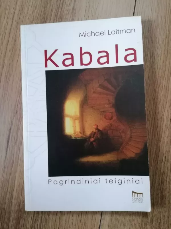 Kabala. Pagrindiniai teiginiai - Michael Laitman, knyga 2