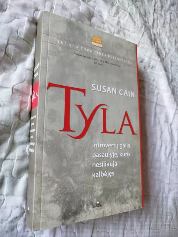 Tyla. Introvertų galia pasaulyje, kuris nesiliauja kalbėjęs - Susan Cain, knyga 2