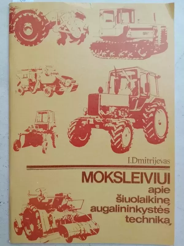 Moksleiviui apie šiuolaikinę augalininkystės techniką - I. Dmitrijevas, knyga 2