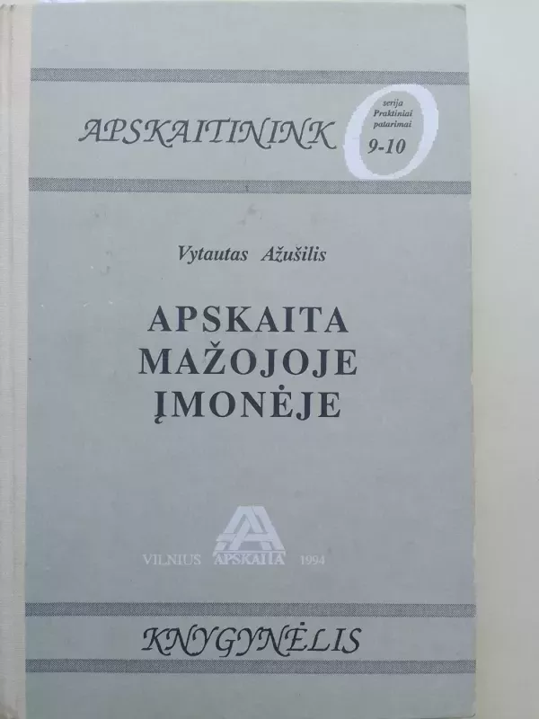 Apskaita mažojoje įmonėje - Vytautas Ažušilis, knyga 2