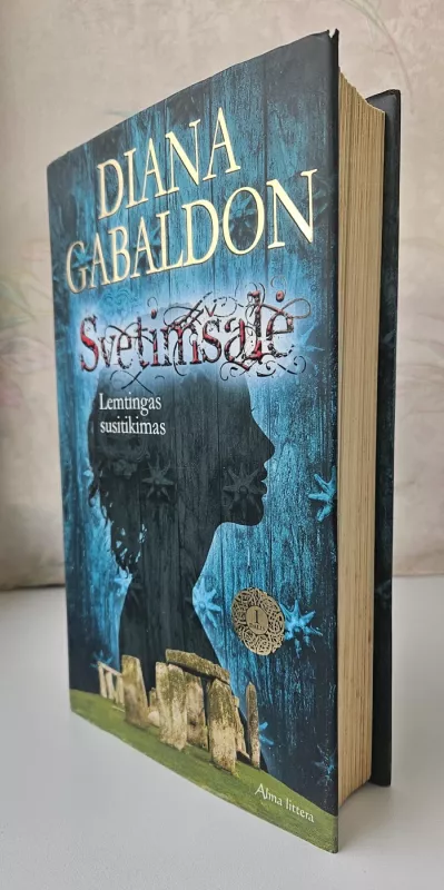 Svetimšalė. Lemtingas susitikimas. Pirma knyga - Diana Gabaldon, knyga 3