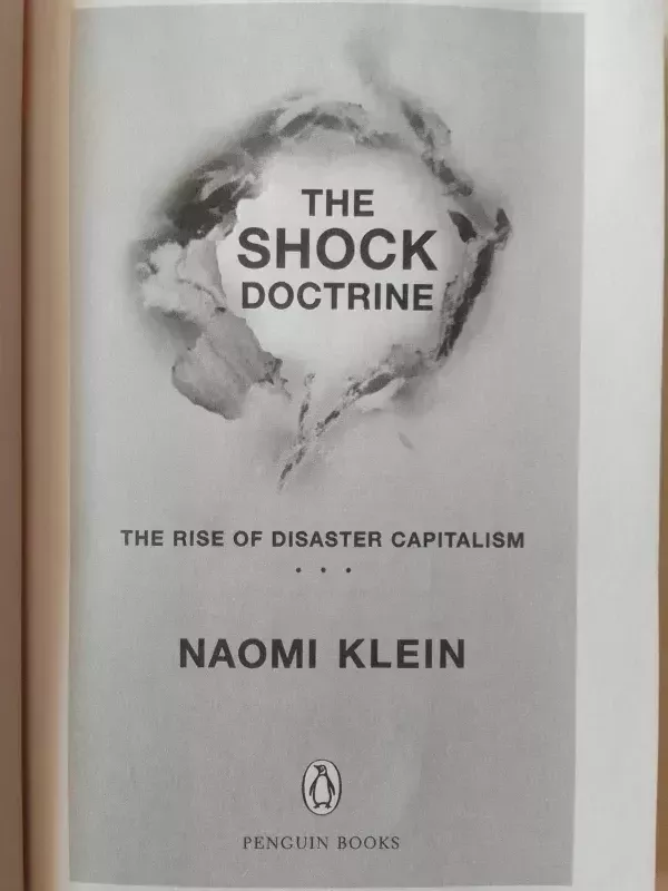 The Shock Doctrine: The Rise of Disaster Capitalism - Naomi Klein, knyga 5