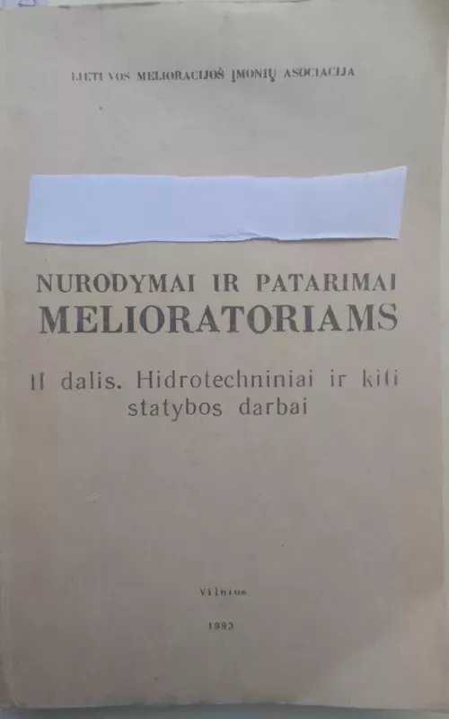 Nurodymai ir patarimai melioratoriams. II dalis. Hidrotechniniai ir kiti statybos darbai - Č. Ramonas, knyga 2