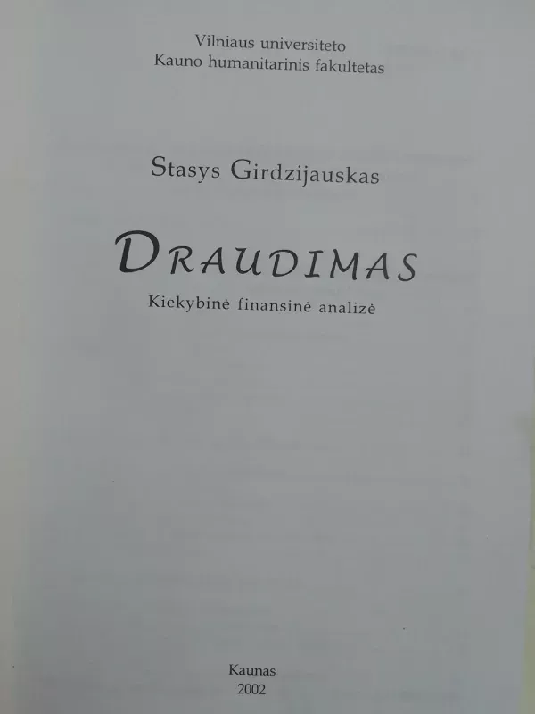 Draudimas. Kiekybinė finansinė analizė - Stasys Girdzijauskas, knyga 3