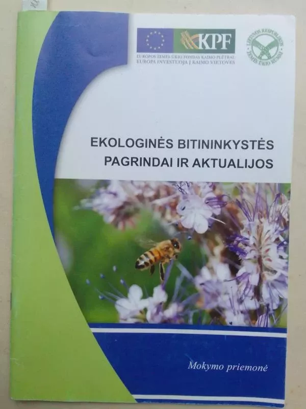 Ekologinės bitininkystės pagrindai ir aktualijos - Sigita Grigaliūnienė, knyga 2