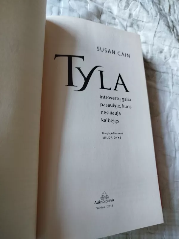 Tyla. Introvertų galia pasaulyje, kuris nesiliauja kalbėjęs - Susan Cain, knyga 3