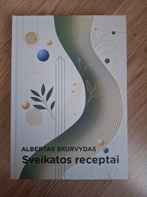Sveikatos Receptai - Albertas Skurvydas, knyga 2