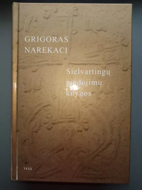 Sielvartingų giedojimų knygos - Grigoras Narekaci, knyga 2