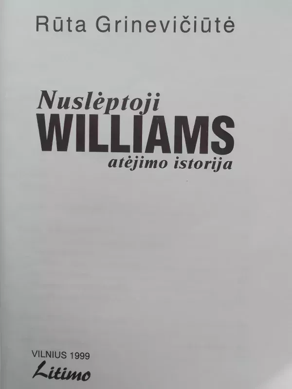 Nuslėptoji Williams atėjimo istorija - Rūta Grinevičiūtė, knyga 3