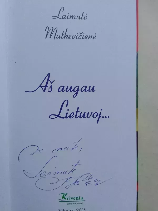 Aš augau Lietuvoj... - Laimutė Matkevičienė, knyga 3