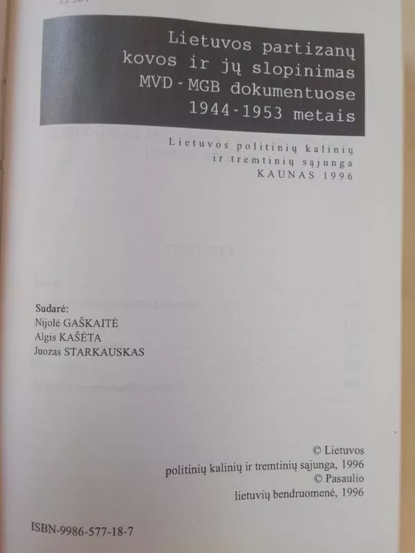 Lietuvos partizanų kovos ir jų slopinimas MVD-MGB dokumentuose 1944-1953 metais - Nijolė Gaškaitė, Algis Kašėta, Juozas Starkauskas, knyga 3