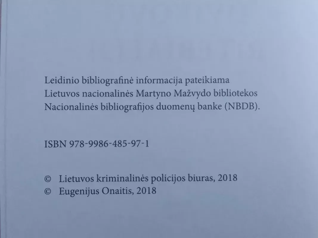 Nematomų dvikovų riteriai. Geriausi 2005 - 2017 metų Lietuvos policijos sekliai - Autorių Kolektyvas, knyga 4
