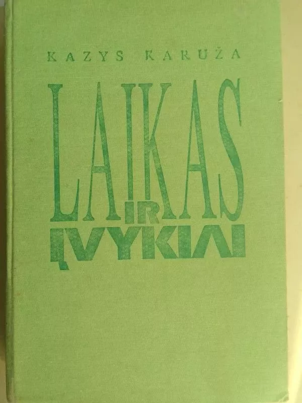 Laikas ir įvykiai - Kazys Karuža, knyga 2