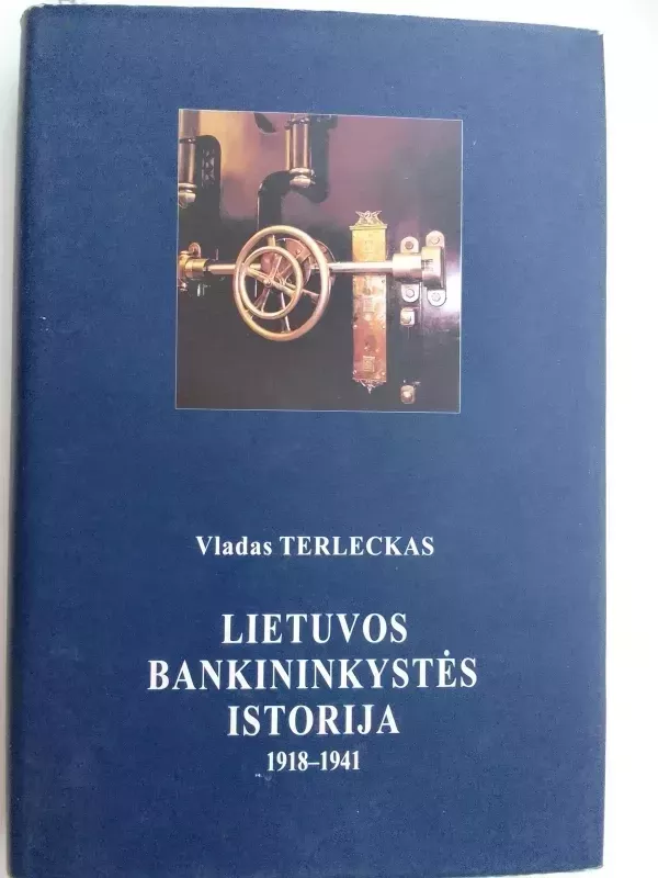 Lietuvos bankininkystės istorija 1918-1941 - Vladas Terleckas, knyga 2