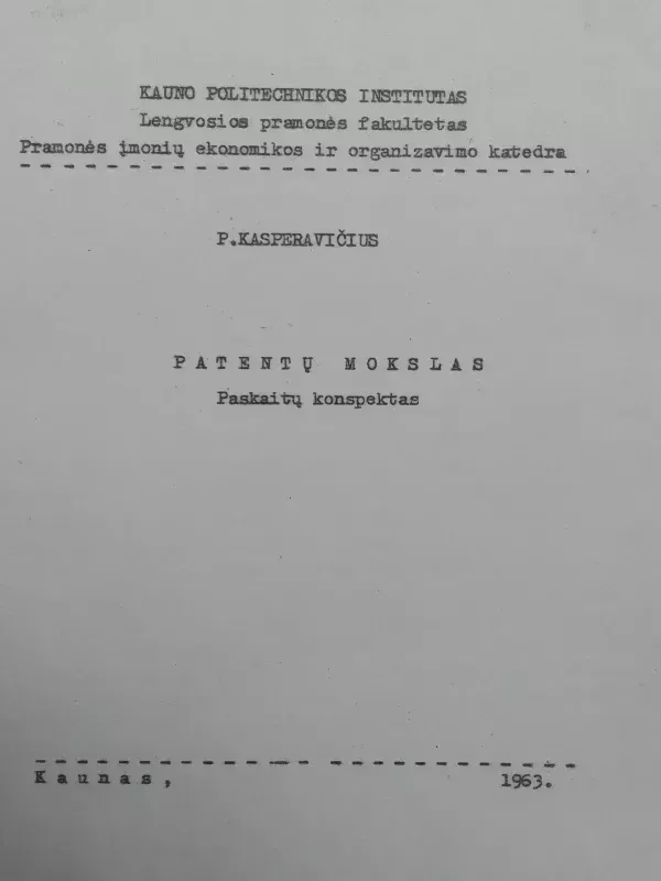 Patentų mokslas (Paskaitų konspektas) - P. Kasperavičius, knyga 3