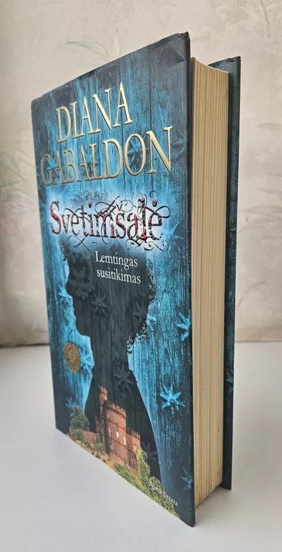 Svetimšalė. Lemtingas susitikimas. 2 dalis - Diana Gabaldon, knyga 4