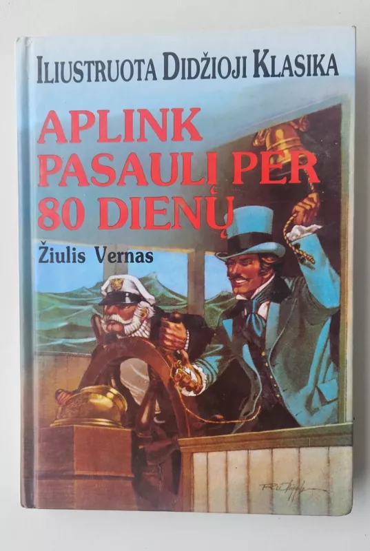 Aplink pasaulį per 80 dienų. Iliustruota Didžioji Klasika. Nr. 4 - Žiulis Vernas, knyga 2
