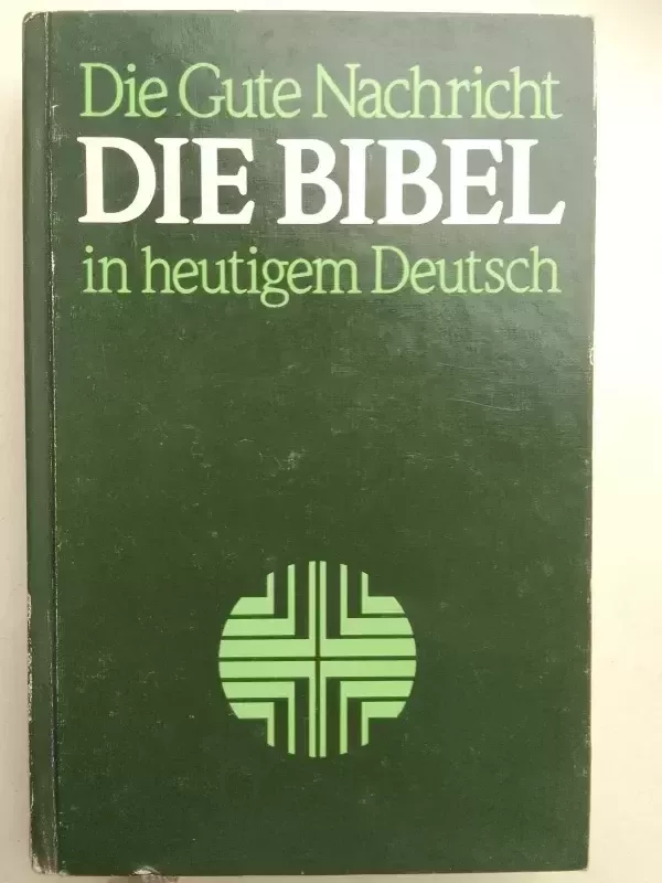 Die Gute Nachricht Die Bibel in heutigem Deutsch - Autorių Kolektyvas, knyga 2