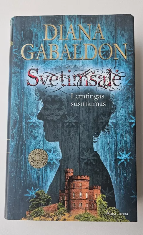 Svetimšalė. Lemtingas susitikimas. 2 dalis - Diana Gabaldon, knyga 2