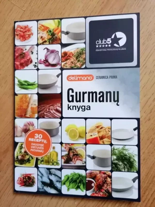 Gurmanu knyga - Autorių kolektyvas, red. J. Almonaitienė, knyga 2