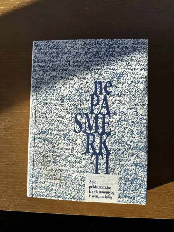 Nepasmerkti apie priklausomybę, kopriklausomybę ir sveikimo kelią - Kęstutis Dvareckas, Andrius  Navickas, knyga 2