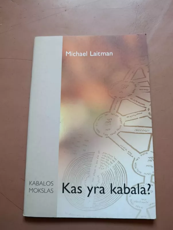 Kas yra kabala? - Michael Laitman, knyga 2
