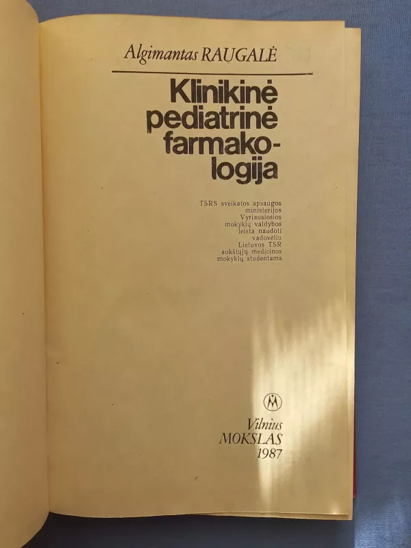 Klinikinė pediatrinė farmakologija - Algimantas Raugalė, knyga 3