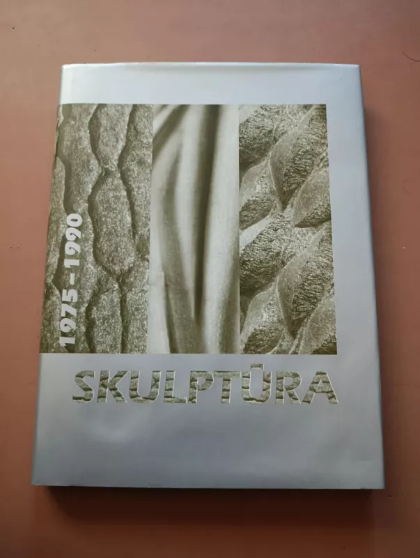 Skulptūra 1975-1990 - Autorių Kolektyvas, knyga 2