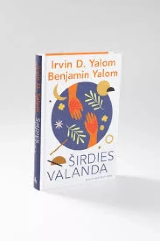 Širdies valanda. Ryšio kūrimas čia ir dabar - Irvin D. Yalom, Benjamin Yalom, knyga 2
