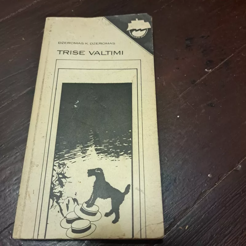 Trise valtimi (neskaitant šuns) - Džeromas K. Džeromas, knyga 2