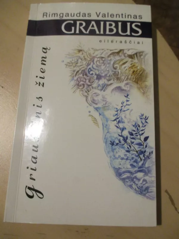 Griaustinis žiemą - Rimgaudas Valentinas Graibus, knyga 3