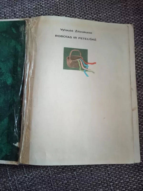 Robotas ir peteliškė - Vytautė Žilinskaitė, knyga 3