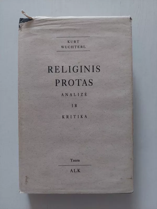 Religinis protas: analizė ir kritika - Kurt Wuchterl, knyga 2