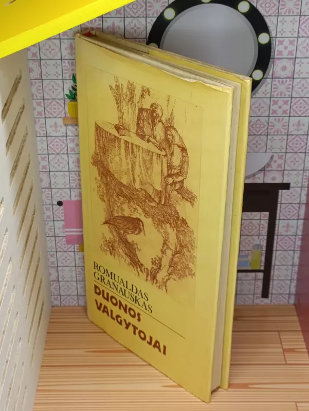 Duonos valgytojai - Romualdas Granauskas, knyga 5