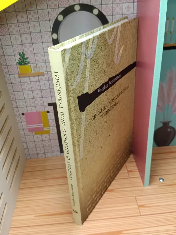 Loginiai ir gnoseologiniai tyrinėjimai - Vosylius Sezemanas, knyga 3