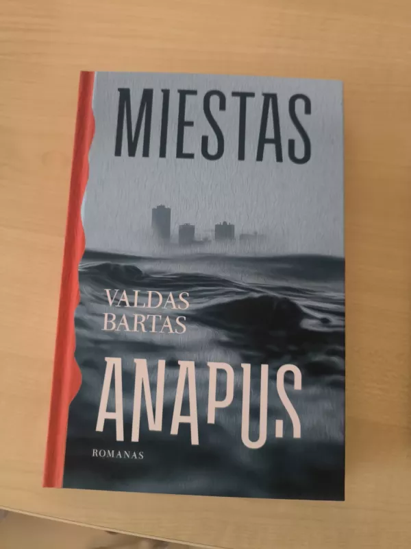 Miestas anapus - Valdas Bartas, knyga 2