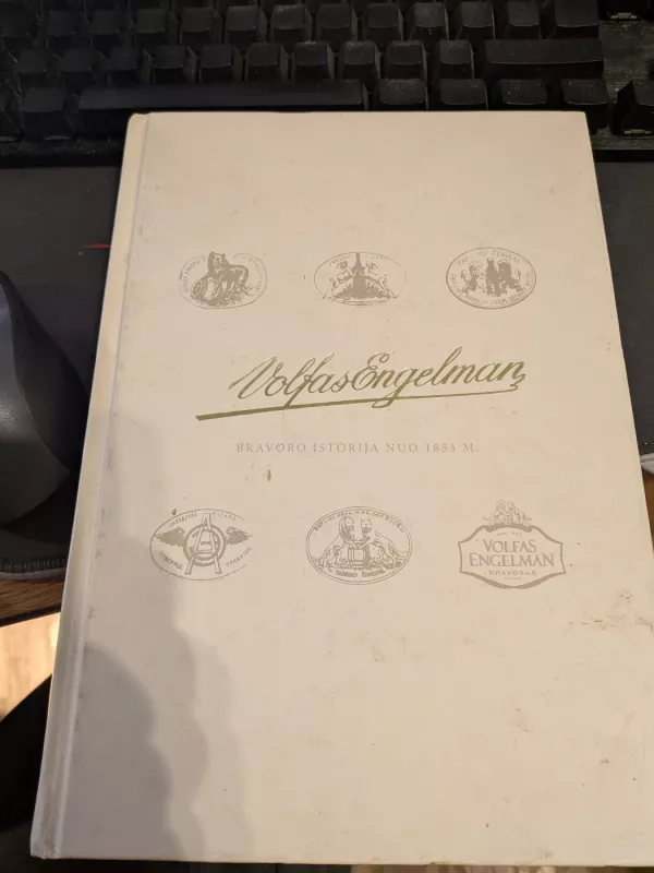 Volfas Engelman. Bravoro istorija nuo 1853 metų - Vilma Akmenytė, knyga 3