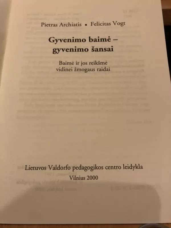 Gyvenimo baimė - gyvenimo šansai - P. Archiatis, F. Vogt, knyga 3