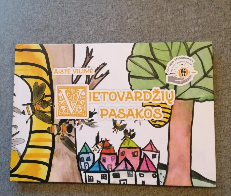 Vietovardžių pasakos - Aistė Vilimė, knyga 2