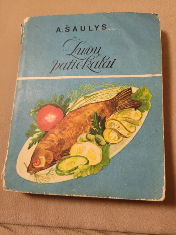 Žuvų patiekalai - Algirdas Šaulys, knyga 2